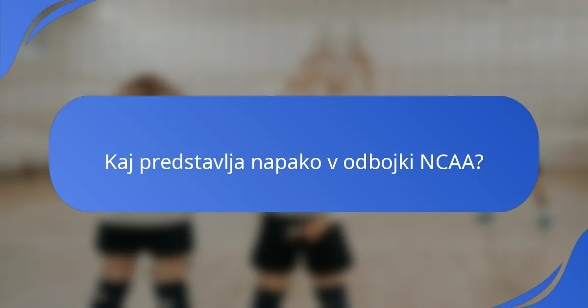 Kaj predstavlja napako v odbojki NCAA?