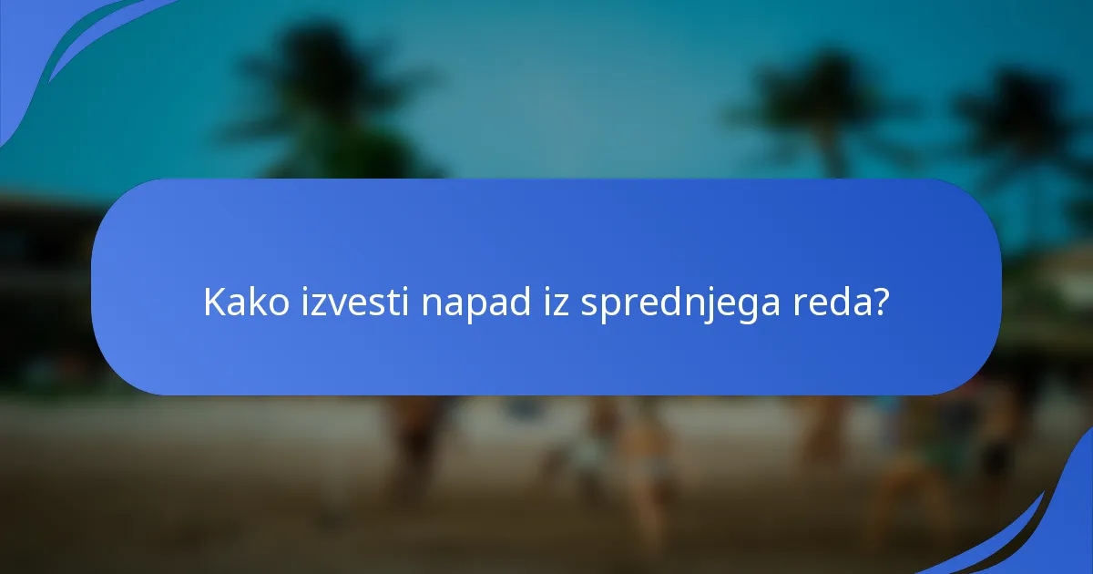 Kako izvesti napad iz sprednjega reda?