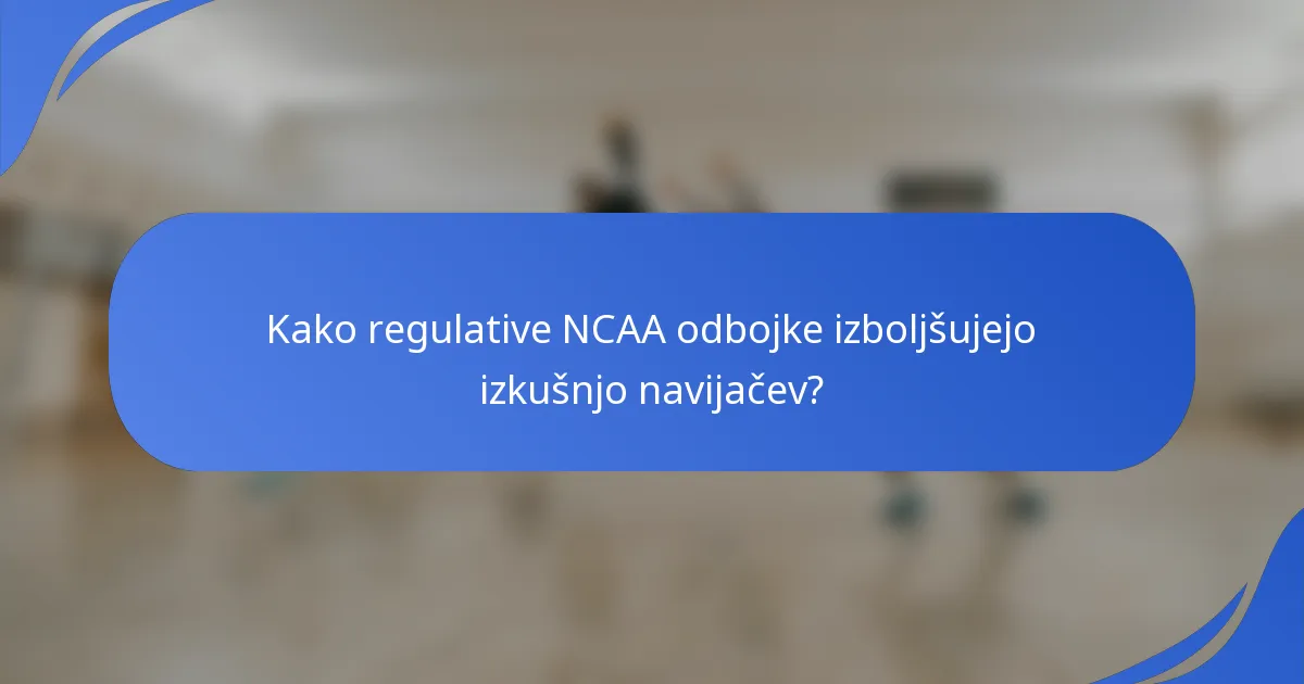 Kako regulative NCAA odbojke izboljšujejo izkušnjo navijačev?