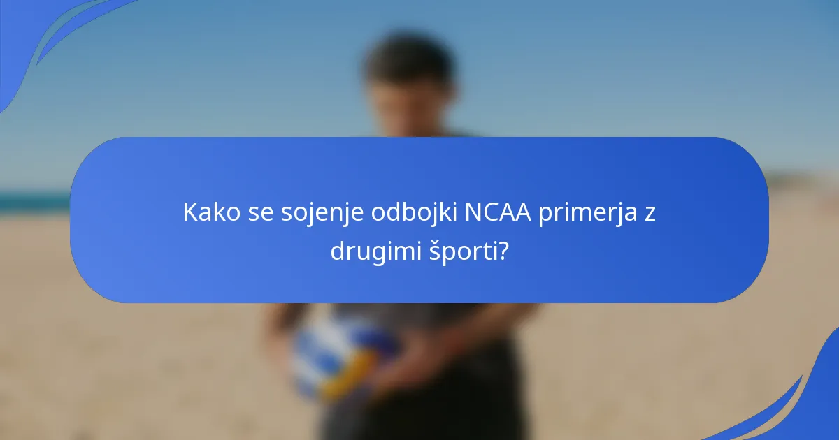 Kako se sojenje odbojki NCAA primerja z drugimi športi?