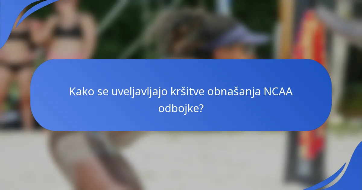 Kako se uveljavljajo kršitve obnašanja NCAA odbojke?