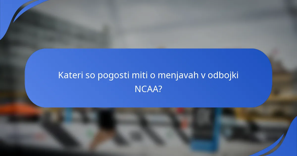 Kateri so pogosti miti o menjavah v odbojki NCAA?